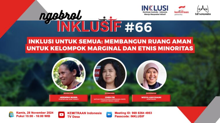 Inklusi untuk Semua: Membangun Ruang Aman Untuk Kelompok Marginal dan Etnis Minoritas | Ngobrol Inklusif #66 (Spesial 16 Hari Anti Kekerasan Terhadap Perempuan)