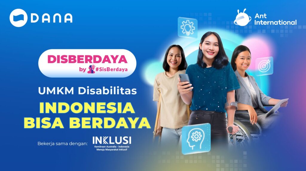 INKLUSI dan DANA Bekerjasama Dukung UMKM Perempuan dan Wirausaha Disabilitas melalui Program SisBerdaya dan DisBerdaya - INKLUSI